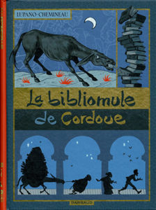 Couverture de la BD« La Bibliomule de Cordoue » de Wilfrid Lupano (scénario) etLéonard Chemineau (dessin), Editions Dargaud 